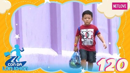 Con Đã Lớn Khôn - Tập 120: Chàng Ti kiên cường - Bé Toni Tí