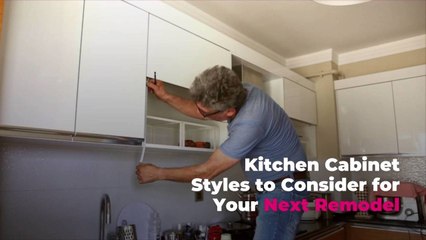 Kitchen Cabinet Styles to Consider for Your Next Remodel