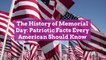 The History of Memorial Day: Patriotic Facts Every American Should Know
