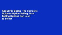 About For Books  The Complete Guide to Option Selling: How Selling Options Can Lead to Stellar