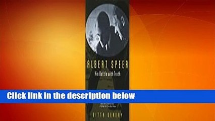 [Read] Albert Speer: His Battle with Truth  Review