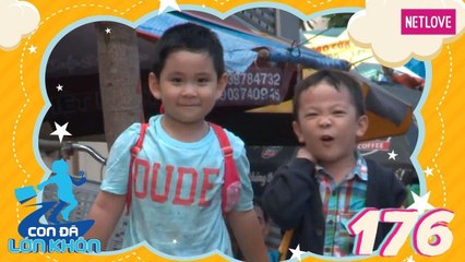 Con Đã Lớn Khôn - Tập 176: Hành trình Bé Tùng, Phúc