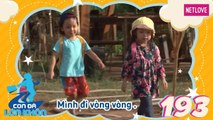 Con Đã Lớn Khôn - Tập 193: Những chú vịt con - Bé Subin - Burin