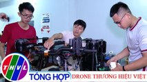 Chuyên đề kinh tế: Drone thương hiệu Việt