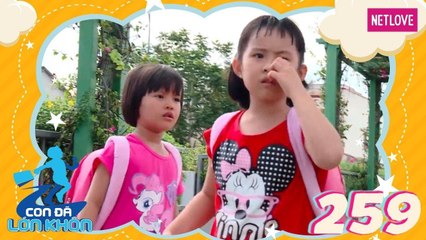 Con Đã Lớn Khôn - Tập 259: Hành trình đầu đời của những cô nàng thân thiện