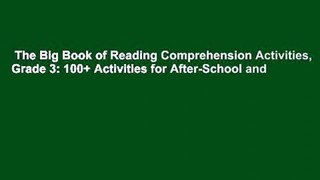 The Big Book of Reading Comprehension Activities, Grade 3: 100+ Activities for After-School and
