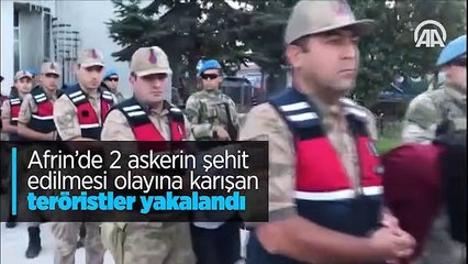 Afrin'de 2 askerin şehit edilmesi olayına karışan 9 terörist Suriye'de yakalandı