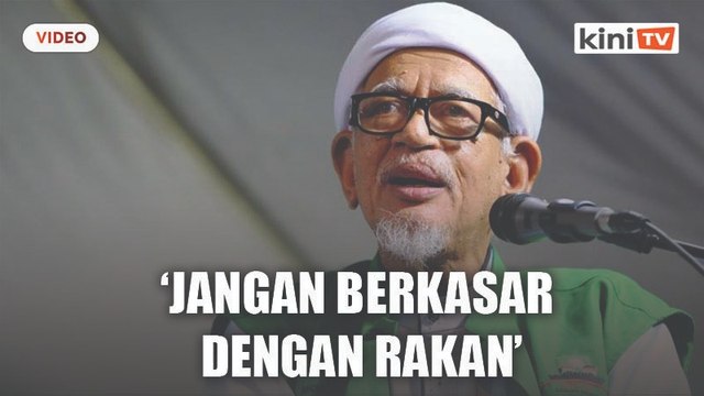 'Jangan berkasar terhadap rakan kita', pesan Hadi Awang