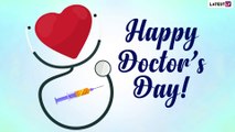 Happy Doctors’ Day 2021! Celebrate The Day With Wishes, Greetings, Telegram Messages & Quotes