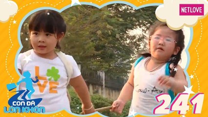 Con Đã Lớn Khôn - Tập 241: Hành trình lớn khôn của 2 cô nàng...mê siêu nhân!