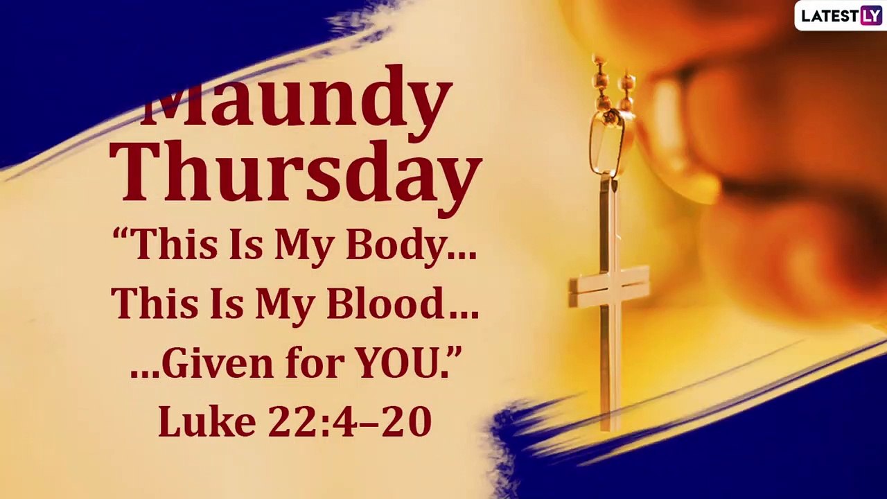 Maundy Thursday 2021 Messages: Send Devotional Quotes and Thoughts ...
