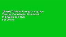 [Read] Thailand Foreign Language Teacher Coordinator Handbook: In English and Thai  For Online