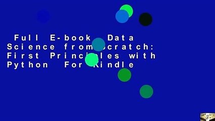 Full E-book  Data Science from Scratch: First Principles with Python  For Kindle