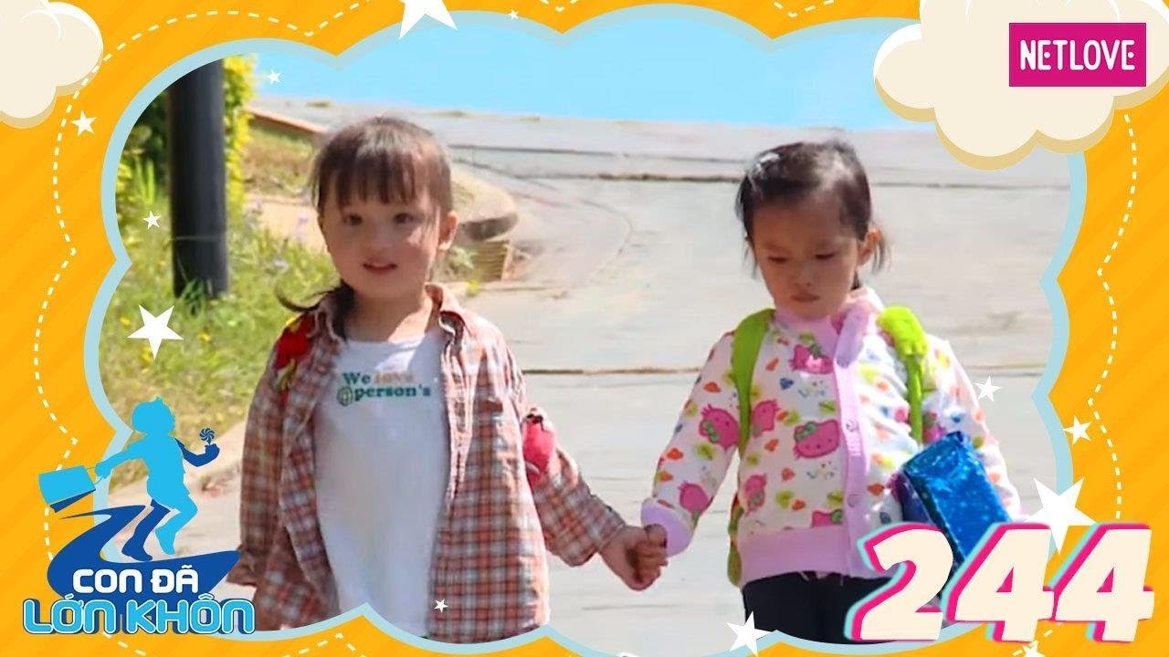 Con Đã Lớn Khôn - Tập 244: Chuyến đi đầu đời của đôi bạn thân "ngược tính cách"