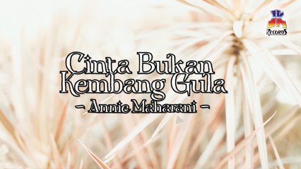 Annie Maharani - Cinta Bukan Kembang Gula (Official Lyric Video)