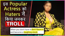 This Popular Actress Gets Brutally TROLLED For Her Bold Picture | Watch To Know Why?