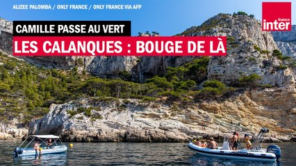 Les Calanques : bouge de là - Camille Passe au Vert