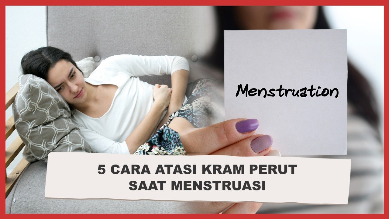 Ahli Bagikan 5 Cara Atasi Kram Perut Saat Menstruasi