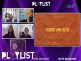 Playlist Extra: Alab burns in 'Fire or Ice' challenge!