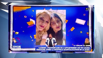 Loana de nouveau hospitalisée : le propriétaire de son logement livre un témoignage glaçant