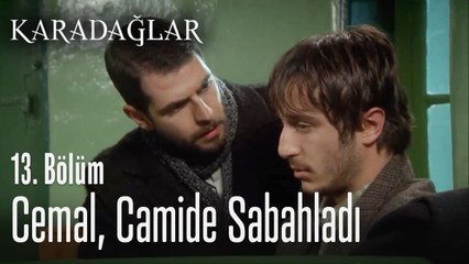 Cemal geceyi camide geçirdi - Karadağlar 13. Bölüm