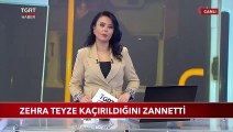 Zehra Teyze Kaçırıldığını Zannetti