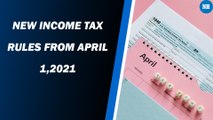 Income Tax Rules Are Changing from April 1, Here's All You Need To Know