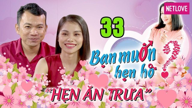 Hẹn Ăn Trưa - Tập 33: Chàng ế 28 năm đi ăn quên mang TIỀN lỡ mất cô giáo xinh đẹp vì quá rụt rè