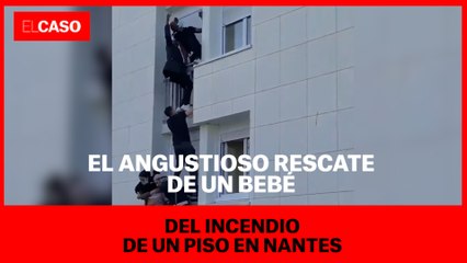 El angustioso rescate de un bebé del incendio de un piso en Nantes