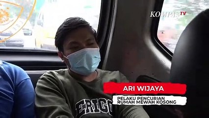 Pengakuan Pelaku yang Mempreteli Rumah Mewah Kosong di Kedoya