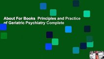 About For Books  Principles and Practice of Geriatric Psychiatry Complete