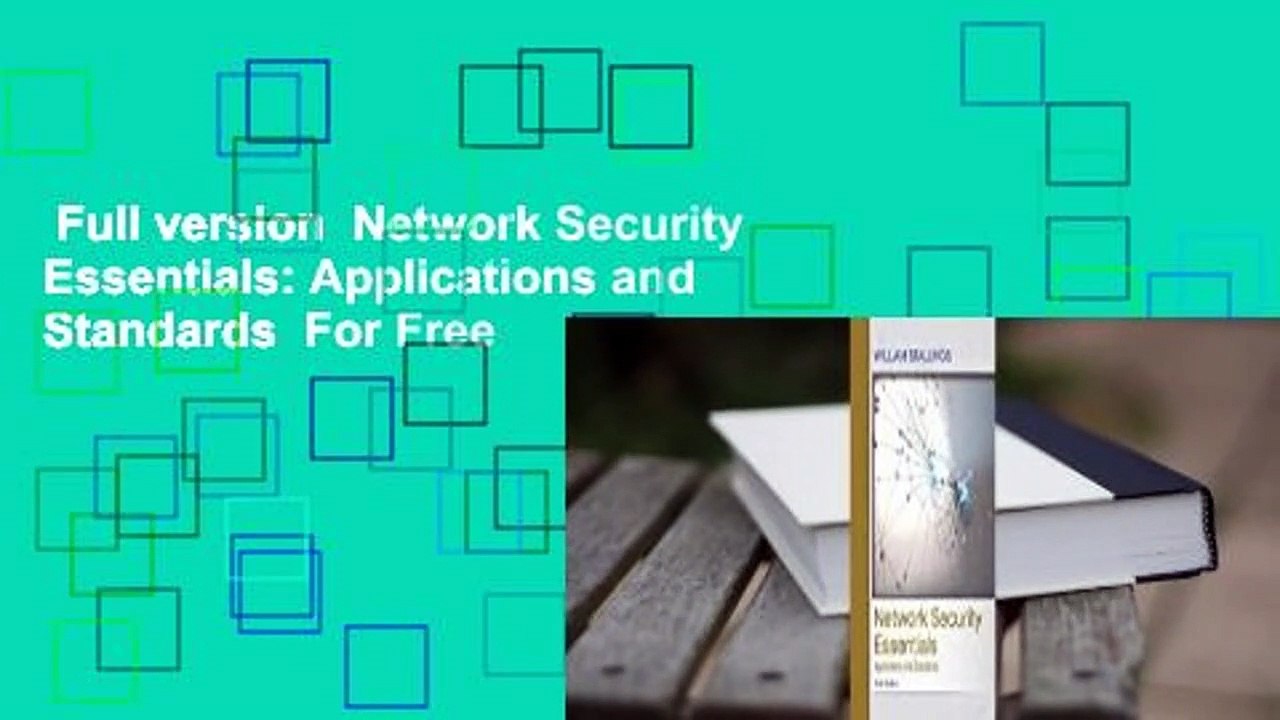 Full version  Network Security Essentials: Applications and Standards  For Free