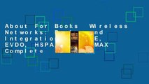 About For Books  Wireless Networks: Design and Integration for LTE, EVDO, HSPA, and WiMAX Complete