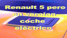 * El icónico Renault 5 renace como un coche eléctrico de vanguardia