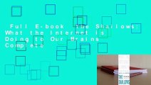 Full E-book  The Shallows: What the Internet is Doing to Our Brains Complete