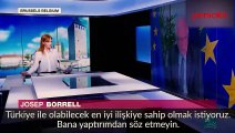 Joseph Borrell'den Fransız sunucuyu rezil eden Türkiye cevabı