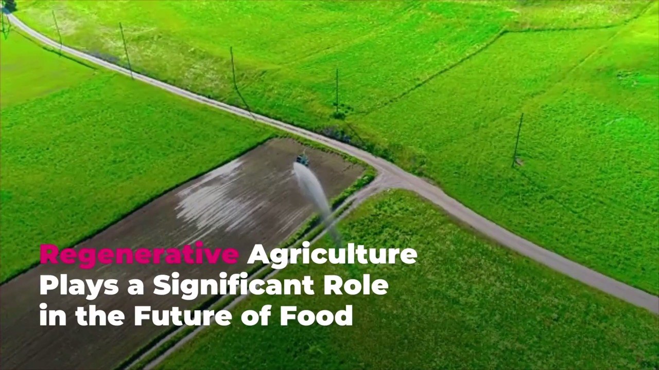 Regenerative Agriculture Plays a Significant Ro...
