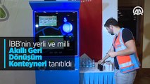 İBB'nin yerli ve milli Akıllı Geri Dönüşüm Konteyneri tanıtıldı