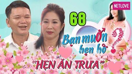 Hẹn Ăn Trưa - Tập 68: Nàng U50 KHÓC hết nước mắt được con trai 17 tuổi ủng hộ tìm đi tình yêu 