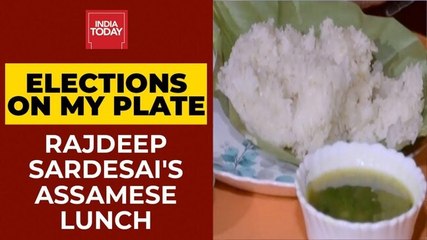 From sticky rice to fish curry, Assamese fare enjoyed with a side of politics