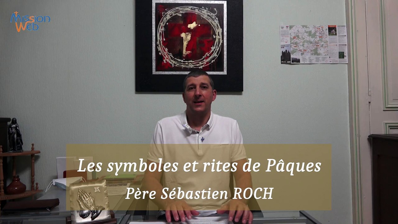 Les symboles et rites de Pâques – P. ROCH
