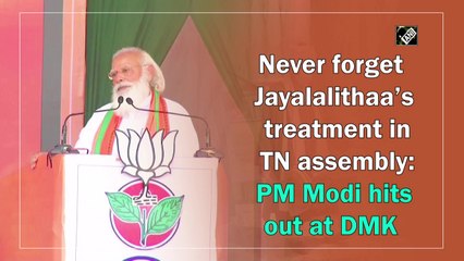 Never forget Jayalalithaa's treatment in TN assembly: PM Modi