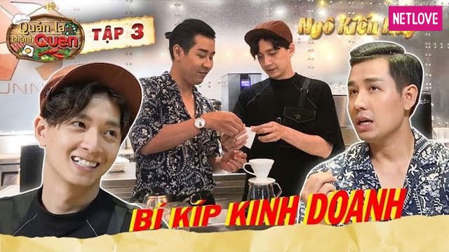 Quán Lạ Thành Quen - Tập 03: Ngô Kiến Huy sở hữu tài sản triệu đô sau 10 năm đi hát nhờ tư duy lạ