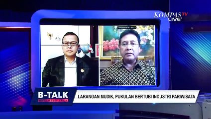 Larangan Mudik, Pukulan Bertubi Industri Pariwisata | B-TALK (2)
