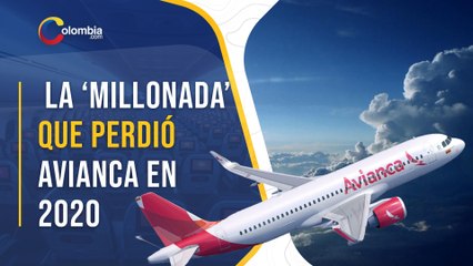 Avianca sorprendió al revelar la sorprendente cifra que perdió en 2020 por  pandemia de COVID-19
