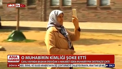 Erdoğan'a hakaret etmişti! O muhabir bakın kim çıktı