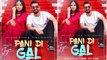 Jasmin Bhasin  और Maninder Buttar के गाने Pani Di Gal का आ गया पोस्टर; इस दिन आएगा गाना | FilmiBeat