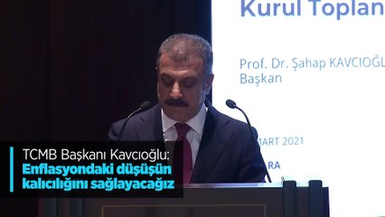TCMB Başkanı Kavcıoğlu: Enflasyondaki düşüşün kalıcılığını sağlayacağız