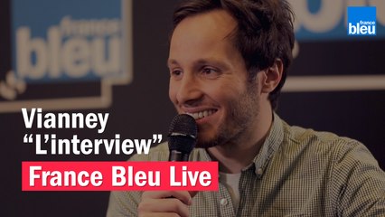 Vianney "L'Interview" - France Bleu Live