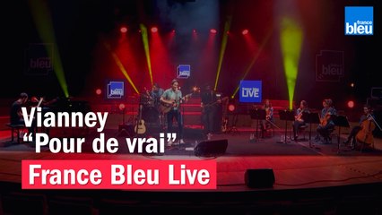 Vianney "Pour de vrai" - France Bleu Live